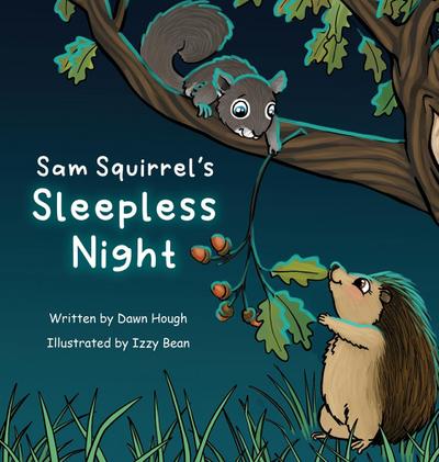 Sam Squirrel’s Sleepless Night
