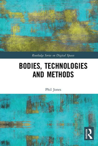 Bodies, Technologies and Methods