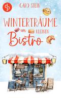 Winterträume im kleinen Bistro | Ein romantischer Liebesroman zum Wohlfühlen