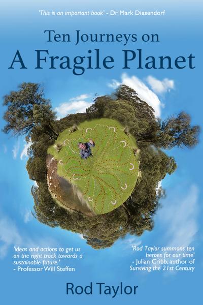 Ten Journeys on a Fragile Planet