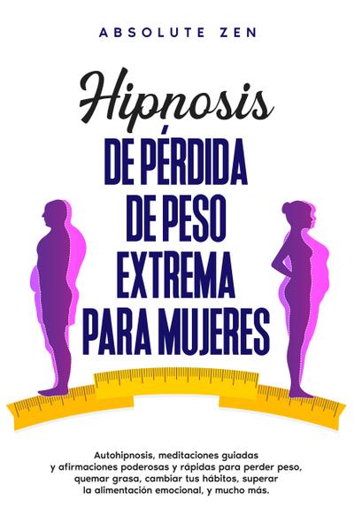 Hipnosis de pérdida de peso extrema para mujeres
