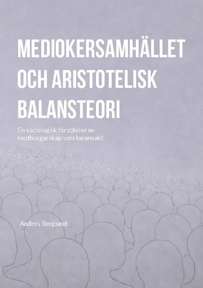 Mediokersamhället och aristotelisk balansteori