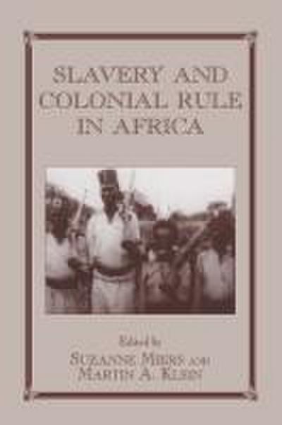 Slavery and Colonial Rule in Africa