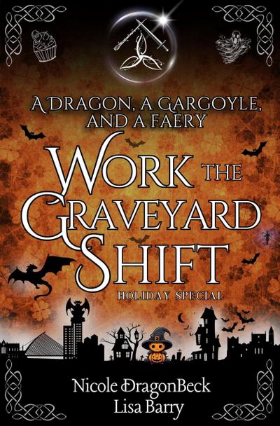 A Dragon, a Gargoyle, and a Faery Work the Graveyard Shift (Dragon and Gargoyle)