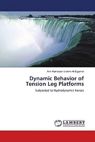 Dynamic Behavior of Tension Leg Platforms