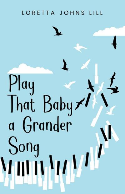 Play That Baby A Grander Song