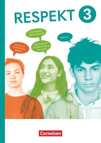 Respekt - Lehrwerk für Ethik, Werte und Normen, Praktische Philosophie und LER - Allgemeine Ausgabe 2024 - Band 3