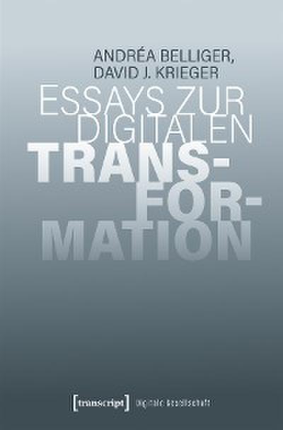 Essays zur digitalen Transformation