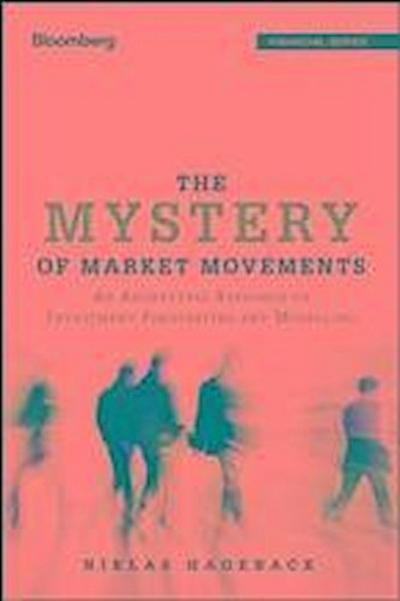 The Mystery of Market Movements