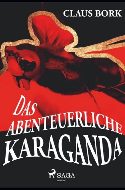 Das abenteuerliche Karaganda