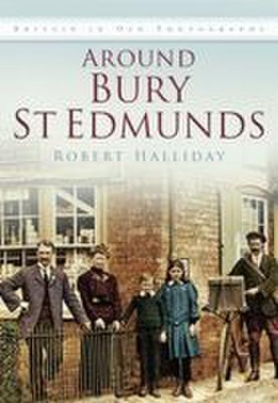 Around Bury St Edmunds Iop