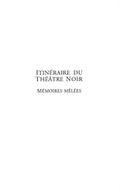 ITINERAIRE DU THEATRE NOIR