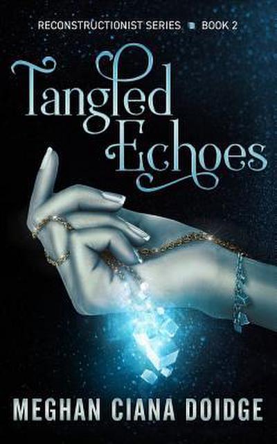 Tangled Echoes (Reconstructionist 2)