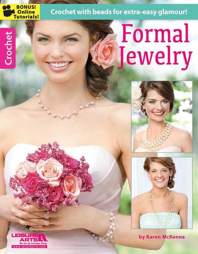 Formal Jewelry--Crochet with Beads for Extra-Easy Glamour!; Bonus! Online Tutorial!