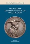 The Further Correspondence of William Laud