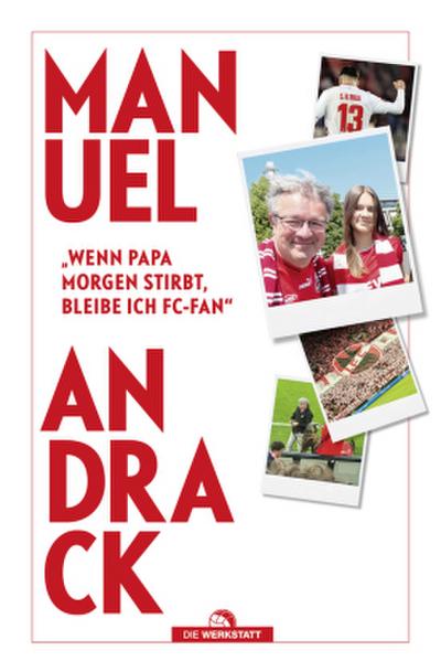 "Wenn Papa morgen stirbt, bleibe ich FC-Fan"
