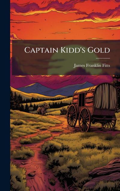 Captain Kidd’s Gold