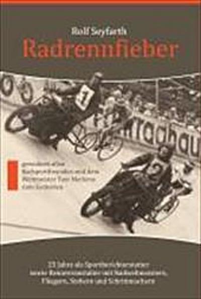 Seyfarth, R: Radrennfieber