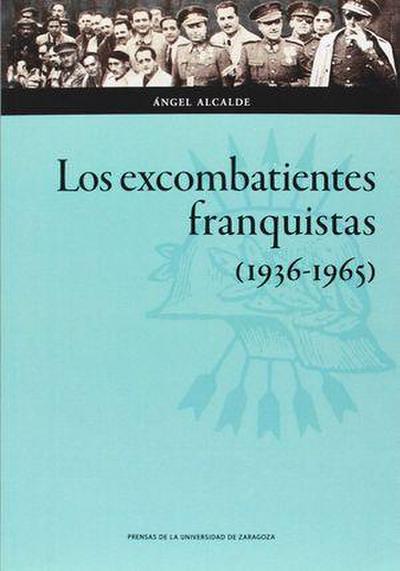 Los excombatientes franquistas, 1936-1965