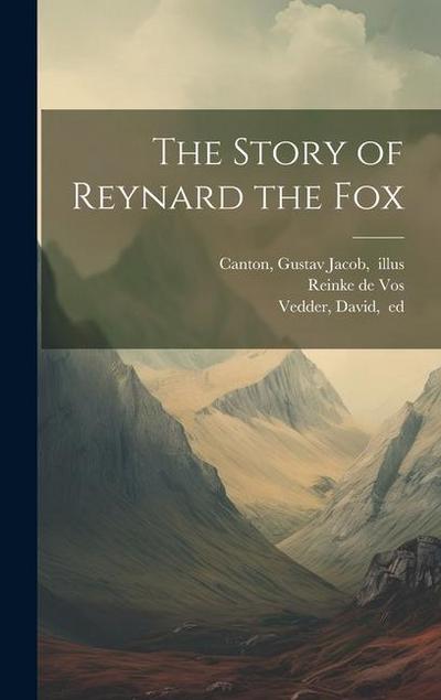 The Story of Reynard the Fox