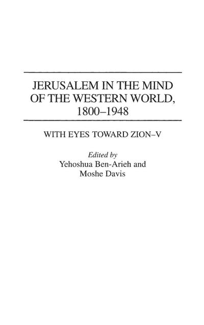 Jerusalem in the Mind of the Western World, 1800-1948