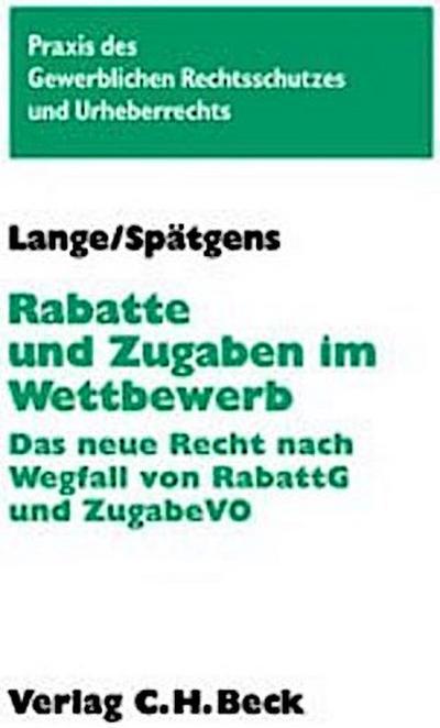 Rabatte und Zugaben im Wettbewerb: Das neue Recht nach Wegfall von RabattG und ZugabeVO
