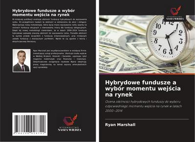 Hybrydowe fundusze a wybór momentu wej¿cia na rynek