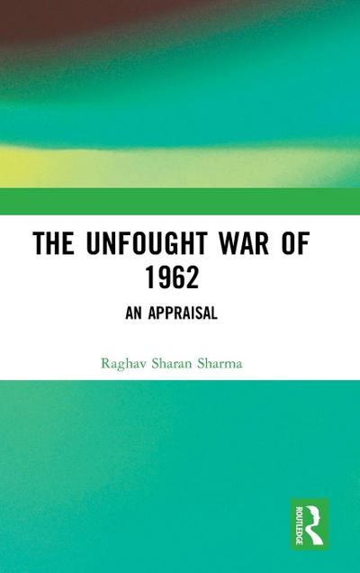 The Unfought War of 1962