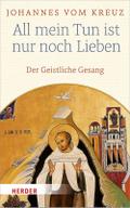 All mein Tun ist nur noch Lieben