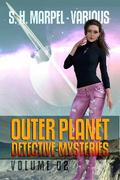 Outer Planet Detective-Mysteries Vol 02