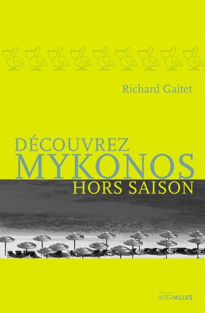 Découvrez Mykonos hors saison