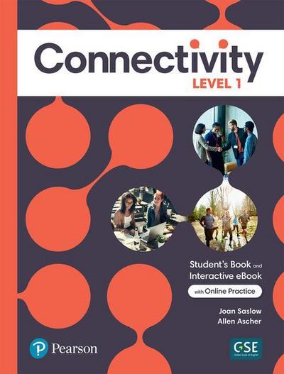 Connectivity Level 1 Student’s Book & Interactive Student’s eBook with Online Practice, Digital Resources and App