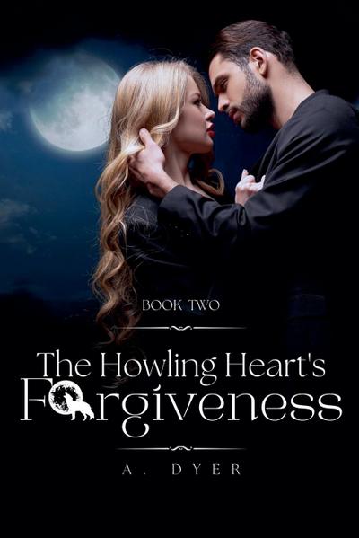 Dyer, A: Howling Heart’s Forgiveness