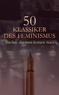 50 Klassiker des Feminismus - Bücher, die man kennen muss