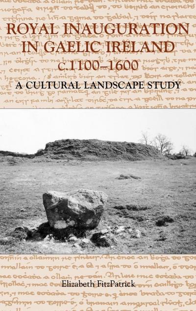 Royal Inauguration in Gaelic Ireland C.1100-1600