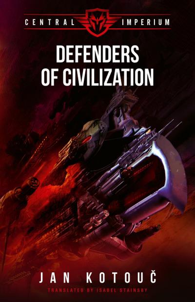 Defenders of Civilization (Central Imperium, #3)