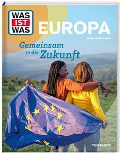 Europa. Gemeinsam in die Zukunft
