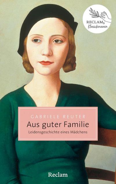 Aus guter Familie. Leidensgeschichte eines Mädchens