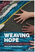 Weaving Hope Through Our Education System