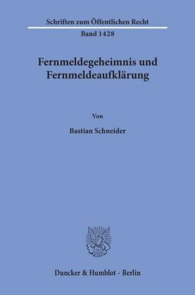 Fernmeldegeheimnis und Fernmeldeaufklärung.