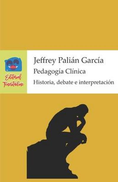 Pedagogía Clínica: Historia, debate e interpretación