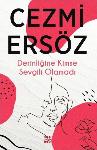 Derinligine Kimse Sevgili Olamadi