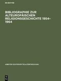 Bibliographie zur alteuropäischen Religionsgeschichte 1954-1964