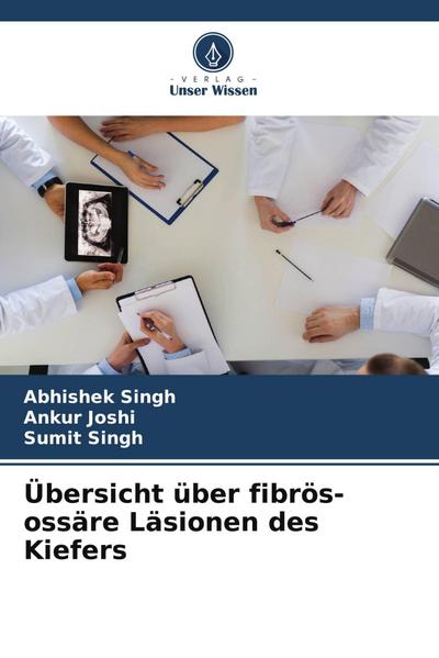 Übersicht über fibrös-ossäre Läsionen des Kiefers