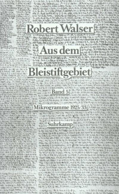 Aus dem Bleistiftgebiet, 6 Bde. Aus dem Bleistiftgebiet. Mikrogramme aus den Jahren 1924-1933, 2 Teile