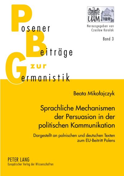 Sprachliche Mechanismen der Persuasion in der politischen Kommunikation
