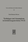 Techniques and Assumptions in Jewish Exegesis before 70 CE