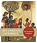 Mit Christus unterwegs - Das orthodoxe Schulbuch