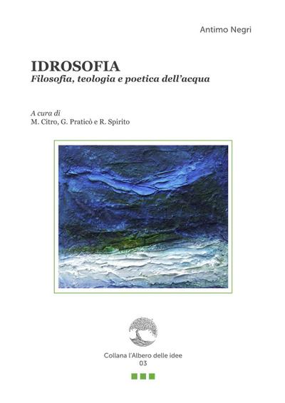 Idrosofia. Filosofia, teologia e poetica dell’acqua