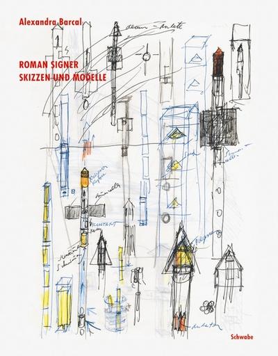 Roman Signer. Skizzen und Modelle
